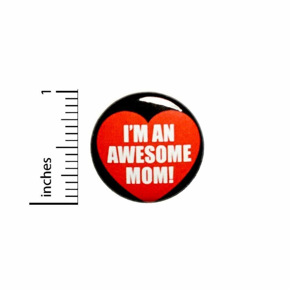 I\'m An Awesome Mom Button Rad Mom Gift Stocking Stuffer Cute Lapel Pin 1\