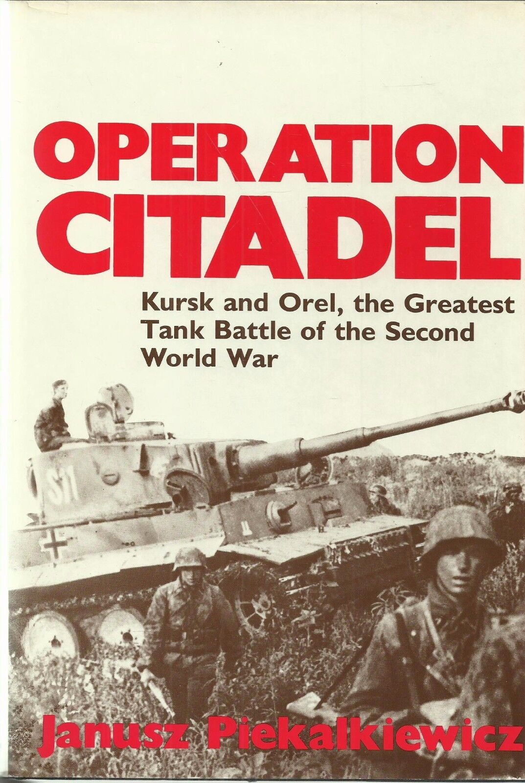 Operation Citadel: Kursk and Orel, the Greatest Tank Battle 