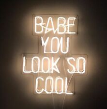 Babe You Look So Cool Neon Sign Lamp Light Acrylic 19
