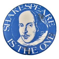 Shakespeare Is The One Vintage Pin Button Pinback picture
