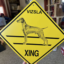 New Vizsla Dog Crossing Xing Sign, KC creations Great Gift picture