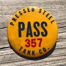 Vintage Pressed Steel Tank Co. Milwaukee Employee ID Pass Badge Pin Pinback C5 picture