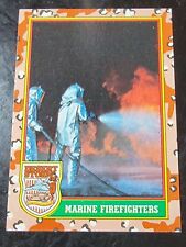 1991 Topps Desert Storm #74 Marine Firefighters *BUY 2 GET 1 FREE* picture