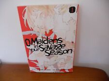 O Maidens in Your Savage Season 1 Manga  Illustrated 1ST. EDITION 1ST PRINTING picture