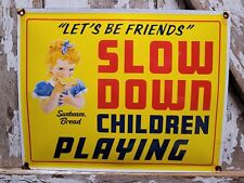 VINTAGE SUNBEAM PORCELAIN BREAD SIGN SLOW DOWN CHILDREN PLAYING BAKERY FOOD SHOP picture