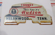 Vintage Toomey This Time Its Hudson Helenwood TN Metal Licnese Plate Topper USA picture