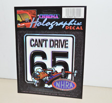 Vintage 1996 HOLOGRAPHIC DECAL NHRA Can't Drive 65 Chroma Car Sticker NOS 5.5