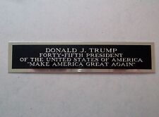 Donald Trump Engraved Nameplate For A Signed Campaign Poster Or Photo 1.5X8 picture