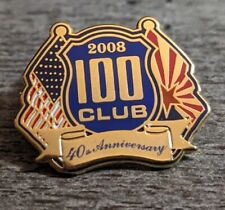 The 100 Club Charitable Foundation 2008 40th Anniversary USA/Arizona Lapel Pin picture
