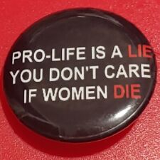 1 Inch Black Pro-Life Is A Lie Pinback Button picture