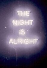 The Night Is Alright Neon Sign Lamp Light Acrylic 20