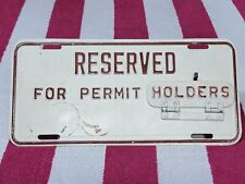 Vintage Steel Reserved For Permit Holders License Plate picture