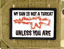 My Gun Is Not A Threat Patch / Military Badge Tactical Hook & Loop 416 picture