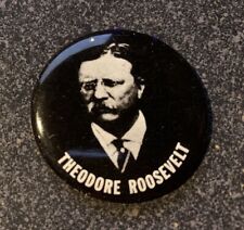 THEODORE (Teddy) ROOSEVELT For President 1 3/8