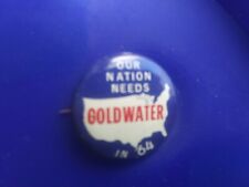  Barry Goldwater Pin Back Campaign Button our nation needs in '64 1964 picture