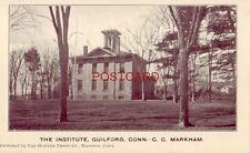 pre-1907 THE INSTITUTE, GUILFORD, CONN. - C.C. MARKHAM picture