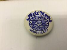 Vintage 1973/1977 Pittsburgh First Meet Ft. Pitt Div. Pin Back August 14, 1977 picture
