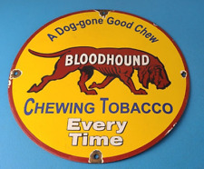 Vintage Bloodhound Tobacco Sign - Dog Chew Gas Pump Plate Porcelain Sign picture