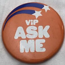 VIP Ask Me Vintage Pin Pinback Button picture