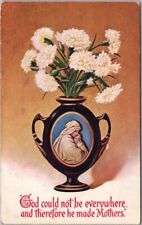 1914 MOTHER'S DAY Postcard God Could Not Be Everywhere Therefore He Made Mothers picture