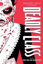 Deadly Class Deluxe Edition, Book 4: Kids Will Be Skeletons picture