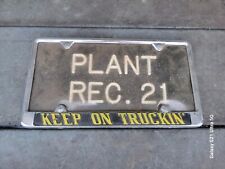 Vintage 1970s KEEP ON TRUCKIN License Plate Frame Chevy Ford Dodge Van Pickup picture