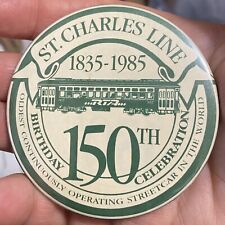 1985 New Orleans Streetcar St. Charles Line Sesquicentennial 3” Cello Button Pin picture