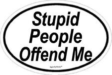 Stupid People Offend Me Political Pro-Trump Anti-Liberal window sticker decal picture