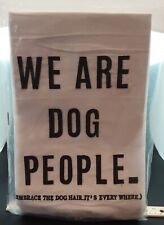 NEW, 19” x 25” GLORY HAUS We Are Dog People Cotton Tea Towel Home Décor picture
