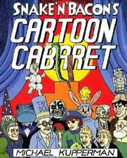 Snake and Bacon's Cartoon Cabaret by Michael Kupperman: Used picture