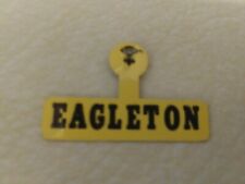 Missouri Senator Tom Eagleton Pin Back Senator Campaign Button tab local picture