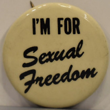 1960s I'm For Sexual Freedom Revolution Feminism Movement Hippie Gray Pinback picture
