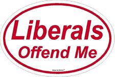 Liberals Offend Me Political Pro-Trump Anti-Liberal window sticker decal picture