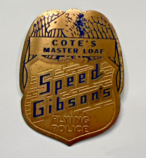 Speed Gibson’s Flying Police Brass Badge Cote’s Master Loaf 1937 Radio Premium picture