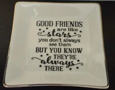 Home Smile GOOD FRIENDS are like stars... Ceramic Trinket Jewelry Dish picture
