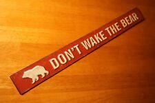 DON'T WAKE THE BEAR Burgundy Red Rustic Log Cabin Lodge Camping Home Decor Sign picture