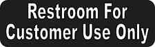 10x3 Restroom For Customer Use Only Permanent Vinyl Sticker Business Door Sign picture