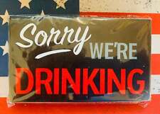 STICKER - Sorry We're Drinking picture