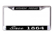 NEVADA PROUD SINCE 1864 USA MADE CHROME LICENSE PLATE FRAME picture