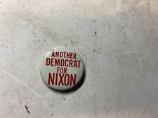 Vintage Another Democrat For Nixon Political Pinback Pin Button picture