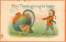 May Thanksgiving Be Happy Postcard #603~Antique~Little Boy Walking Turkey~c1913 picture