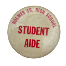 Vintage 80-90s Holmes Sr. High School Student Aide Pinback Pin Button picture