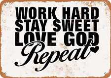 Metal Sign - Work Hard Stay Sweet Love God Repeat -- Vintage Look picture