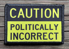 Politically Incorrect Morale Patch Hook and Loop Funny Army Custom Tactical 2A picture