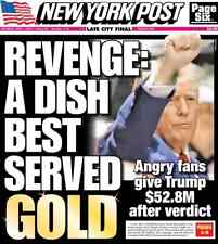 GUILTY DONALD TRUMP REVENGE A DISH SERVED GOLD NY POST NEWS 6/1 2024 picture