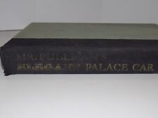 Mr. Pullman's Elegant Palace Car by Lucius Beebe 1961 *Missing Dust Cover picture