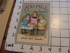 Vintage Early Paper: MAYPOLE SOAP for home dyeing Dyes any Color, Very nice picture