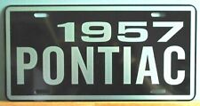 METAL LICENSE PLATE 1957 57 PONTIAC FITS CHEIFTAIN STAR CHIEF SAFARI BONNEVILLE picture