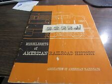1954 HIGHLIGHTS OF AMERICAN RAILROAD HISTORY - ASSOCIATION OF AMER. RAILROADS picture