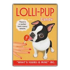 Retro Pets Refrigerator Magnet - Lolli-Pup Candy, Boston Terrier - Advertising picture
